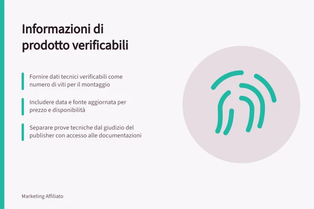 Informazioni di prodotto verificabili: Fornire dati tecnici verificabili come numero di viti per il montaggio; Includere data e fonte aggiornata per prezzo e disponibilità; Separare prove tecniche dal giudizio del publisher con accesso alle documentazioni. Fornire informazioni di prodotto verificabili